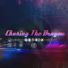 Getsix - Chasing the Dragon - Single